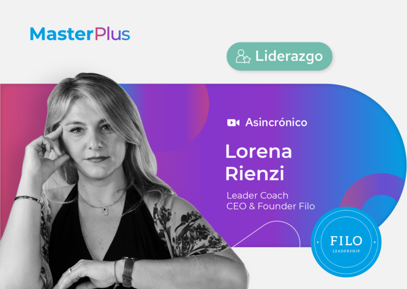 Master Plus Liderazgo Asincrónica Lorena Rienzi FILO