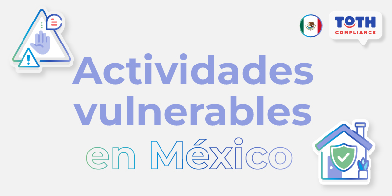 Actividades Vulnerables en Mexico